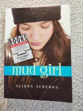 Alison Acheson Mud Girl Paperback 2006 Coteau Books For Teens Fiction YoungAdult